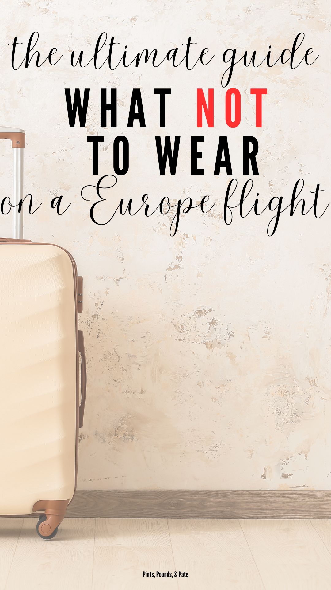 What NOT to Wear on a Flight to Europe